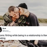 Someone Who Thinks 'Platonic Flirting' Is A Thing, And More Of This Week's 'One Main Character'